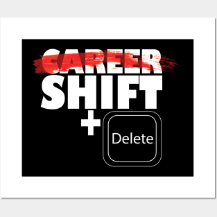 career shift vs shift +del Posters and Art